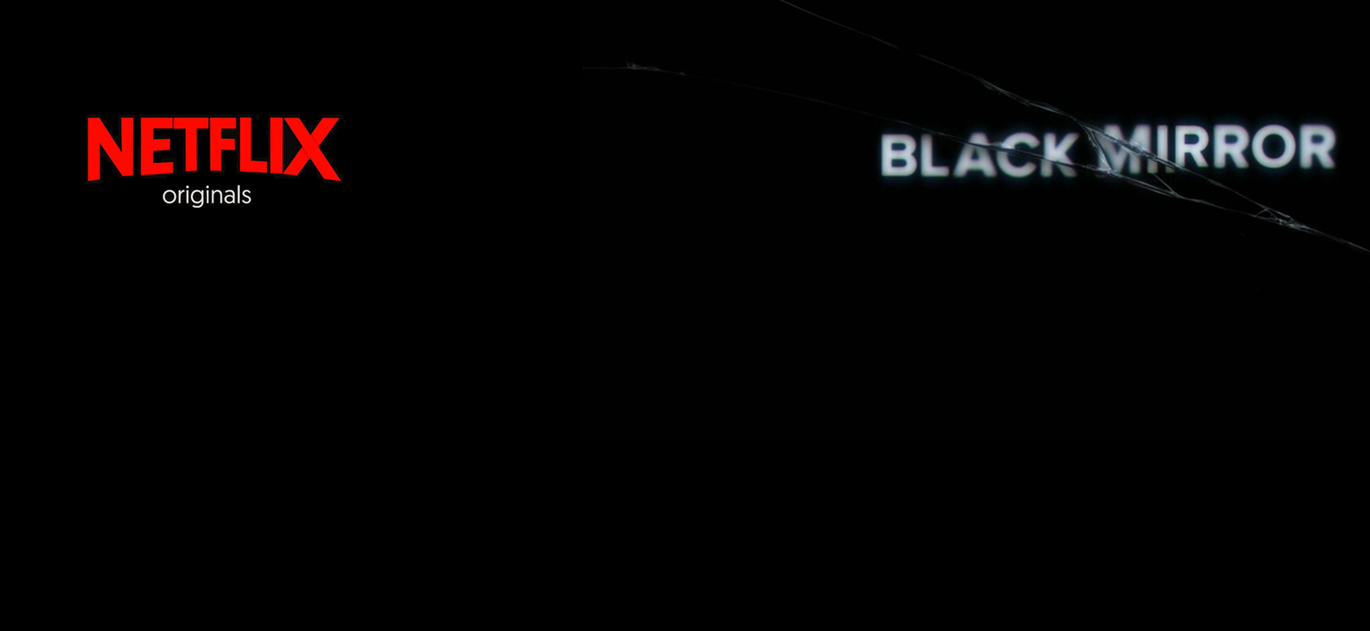 Netflix'in Black Mirror Kampanyası Neden Önemli?